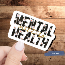 Load image into Gallery viewer, Mental Health Sticker Vinyl Decal Water Resistant Laptop Decoration Self Care Gift Idea Wellness Art Therapy Design Black Accent Daisys