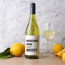 Load image into Gallery viewer, Weekends Wine &amp; Hockey Wine Label