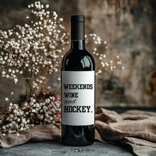 Load image into Gallery viewer, Weekends Wine &amp; Hockey Wine Label