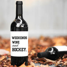 Load image into Gallery viewer, Weekends Wine &amp; Hockey Wine Label