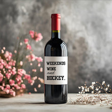 Load image into Gallery viewer, Weekends Wine &amp; Hockey Wine Label