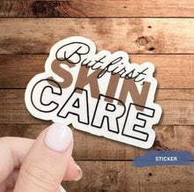 Load image into Gallery viewer, Vinyl Skincare Sticker Water Resistant Bathroom Decal Beauty Quote Vanity Decoration Self Care Routine Sign Laptop Accessory Gift Ideas