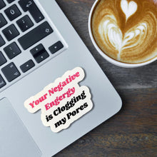 Load image into Gallery viewer, Funny Vinyl Sticker Water Bottle Decor Idea Gift Friend Self Care Joke Sticker Laptop Accessory Trendy Design Sassy Quote Decal Art Negative