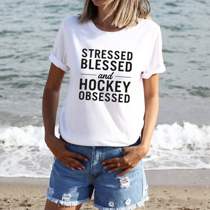 Stressed Blessed & Hockey Obsessed