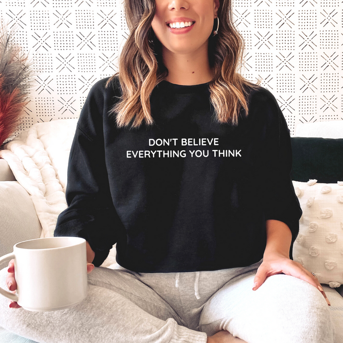 Don't Believe Everything You Think