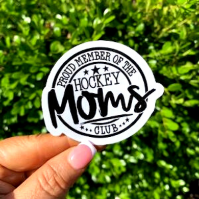 Proud Member of the Hockey Moms Club Sticker