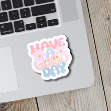 Load image into Gallery viewer, Have a Good Day Sticker