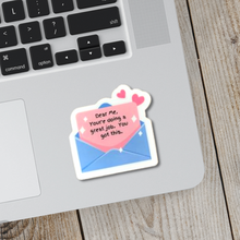Load image into Gallery viewer, Dear Me, You&#39;re Doing a Great Job Sticker