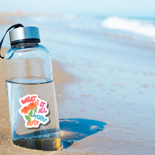 Load image into Gallery viewer, What If It All Works Out Sticker