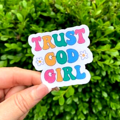 Trust God Girl