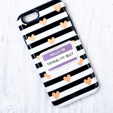 Load image into Gallery viewer, Hello, I&#39;m Trying My Best