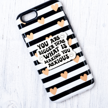 Load image into Gallery viewer, You Are Bigger Than What Is Making You Anxious