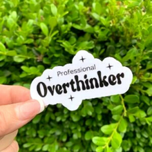 Load image into Gallery viewer, Professional Overthinker Sticker
