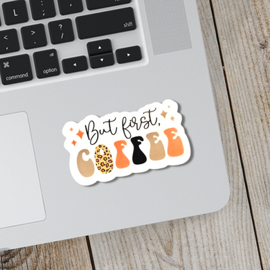 But First Coffee Sticker