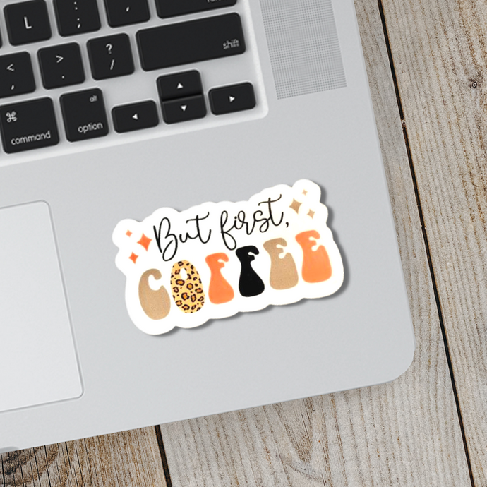 But First Coffee Sticker