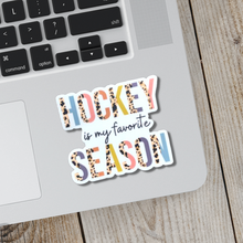 Load image into Gallery viewer, Hockey Is My Favorite Season Sticker